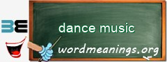 WordMeaning blackboard for dance music